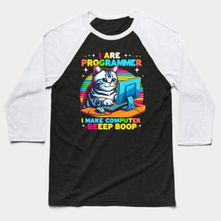 I Are Programmer Beep Boop Cute Programmer Cat Baseball T-Shirt